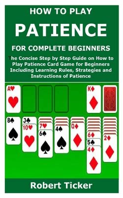 How to Play Patience .